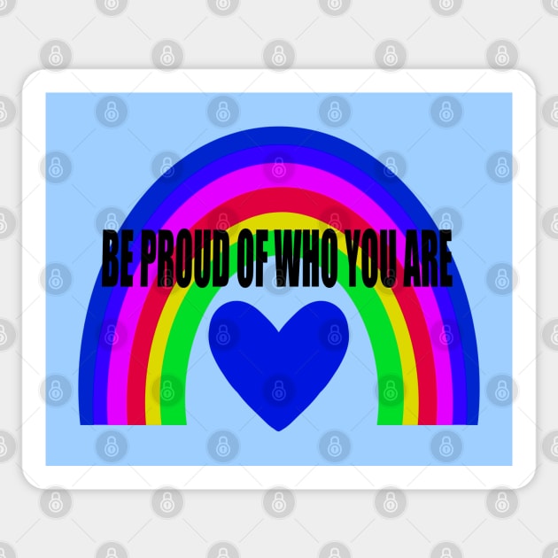 BE PROUD OF WHO YOU ARE Sticker by MAYRAREINART